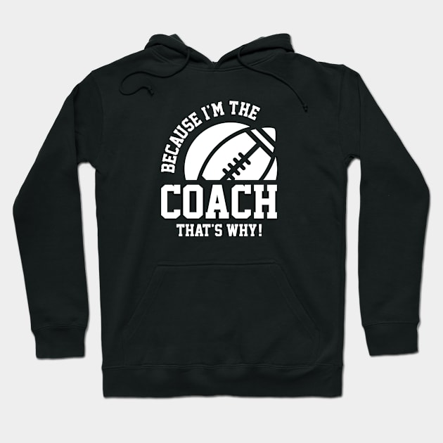 I'm The Coach Hoodie by VectorPlanet